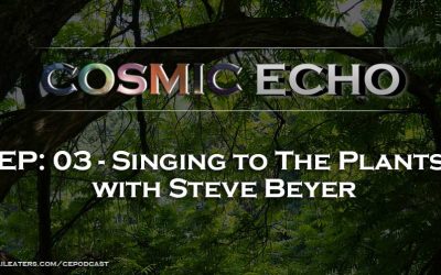 Singing to The Plants with Steve Beyer