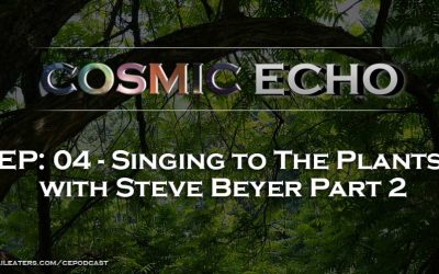 Steve Beyer Singing to the Plants