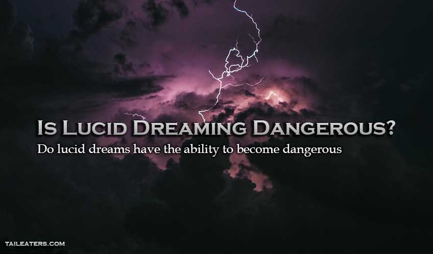 Is Lucid Dreaming Dangerous