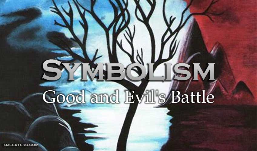 Symbolism: Good and Evil’s Battle