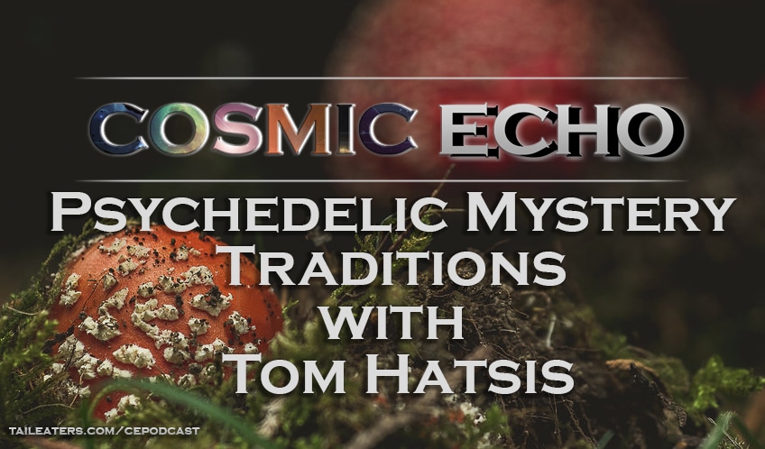 Psychedelic Mystery Traditions with Tom Hatsis