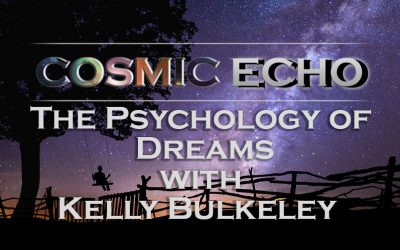 The Psychology of Dreams with Kelly Bulkeley