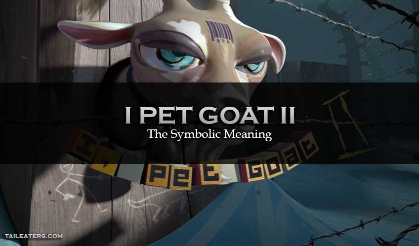 I Pet Goat 2 the symbolic meaning