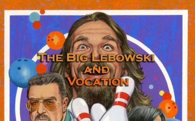 The Big Lebowski and Vocation